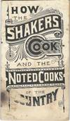 How the Shakers Cook, and the Noted Cooks of the Country