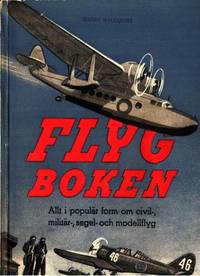 Flygboken. Allt i populär form om civil-,…