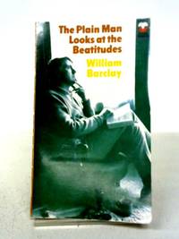 image of The Plain Man Looks at the Beatitudes