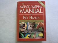 image of The Merck/Merial Manual for Pet Health: The Complete Health Resource for Your Dog, Cat, Horse or Other Pets - In Everyday Language