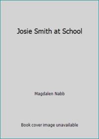 Josie Smith at School by Magdalen Nabb - 1991