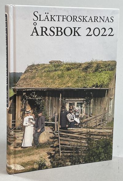 Släktforskarnas årsbok 2022. Utgiven av Sveriges…