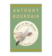 Bone in the Throat by Bourdain, Anthony