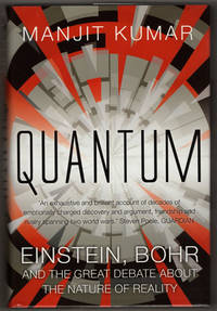 Quantum : Einstein, Bohr and the Great Debate About the Nature of Reality