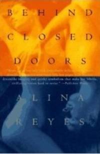 Behind Closed Doors by Alina Reyes