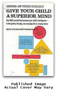 Give Your Child a Superior Mind: A Program for the Preschool Child