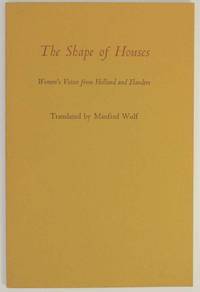 The Shape of Houses: Women's Voices from Holland and Flanders