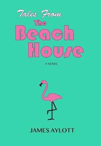 Tales from The Beach House: A Novel