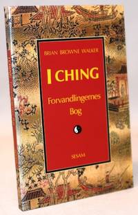 I Ching - Forvandlingernes Bog.