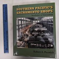 image of Southern Pacific's Sacramento Shops: Incubator Of Innovation