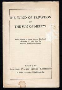 The Wind of Privation or The Sun of Mercy? Radio Address by Anne Morrow Lindbergh