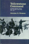 Yellowstone Command: Colonel Nelson A. Miles And The Great Sioux War, 1876-1877
