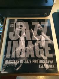 image of The Jazz Image: Masters of Jazz Photography
