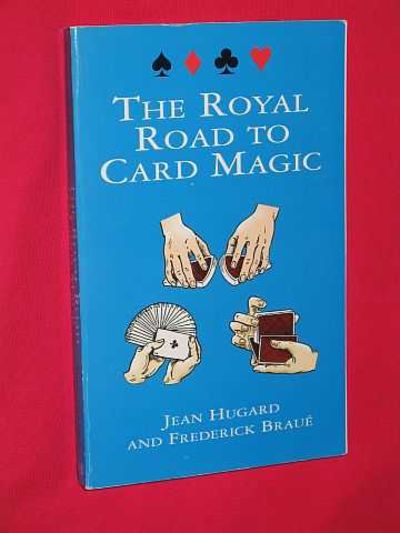 Royal Road To Card Magic – Buch Von Jean Hugard & Frederick Braue, 310 Seiten, 121 Abbildungen, Kartentricks Für Anfänger & Profis