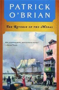 The Reverse of the Medal (Aubrey/Maturin Novels, 11) (Book 11)