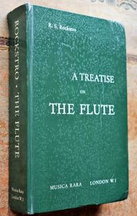 image of A Treatise On The Construction The History And The Practice Of The Flute