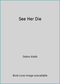See Her Die