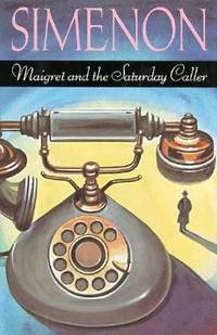 Maigret and the Saturday Caller