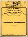 First [Second] West Coast Computer Faire: A conference & exposition on personal & home computing. Conference proceedings. 2 vols