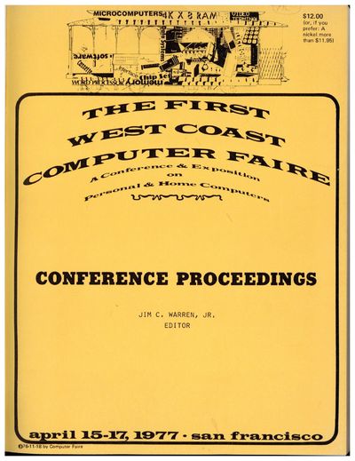 First [Second] West Coast Computer Faire: A conference & exposition on personal & home computing. Conference proceedings. 2 vols