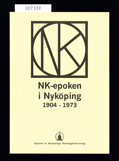 NK-epoken i Nyköping 1904-1973.
