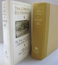 image of The Complete Fly Fisherman The Notes and Letters of Theodore Gordon
