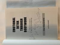 image of Emotional Detox Through Bodywork: A Woman's Guide To Healing And Awakening (FINE COPY OF SCARCE FIRST EDITION, FIRST PRINTING SIGNED BY THE AUTHOR)