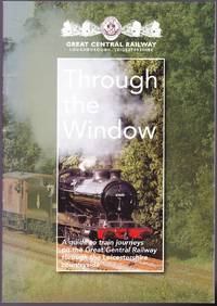 cover of Through the Window: A guide to train journeys on the Great Central Railway through the Leicestershire countryside