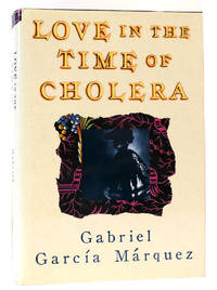 LOVE IN THE TIME OF CHOLERA by Gabriel Garcia Marquez - 1988