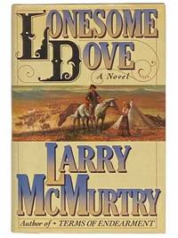 Lonesome Dove: A Novel by McMurtry, Larry - 1985