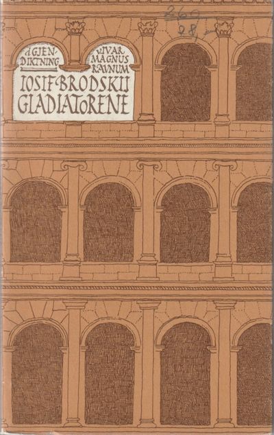 Gladiatorene. I gjendiktning ved Ivar Magnus…