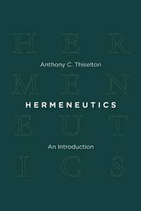Hermeneutics: An Introduction