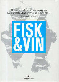Den store boken om sjømat og vin fra Trond Moi og…