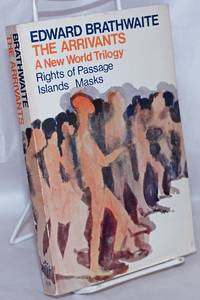 image of The Arrivants: A New World Trilogy; Rights of Passage, Islands, Masks