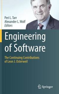 Engineering of Software : The Continuing Contributions of Leon J. Osterweil