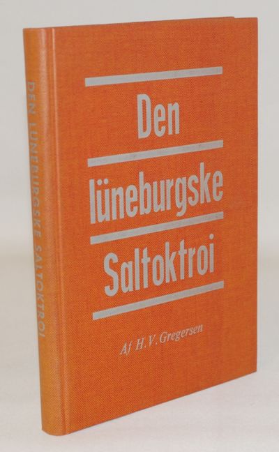 Den lüneburgske Saltoktroi. Et bidrag til…