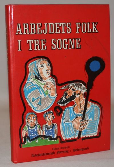 Arbejdets folk i tre sogne - af Holmegaard…