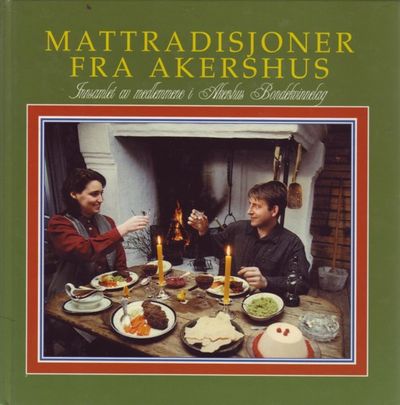 Mattradisjoner fra Akershus. Innsamlet av…