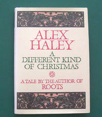 A Different Kind of Christmas. A Tale By the Author of Roots