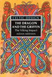 image of Celtic Design: The Dragon and the Griffin