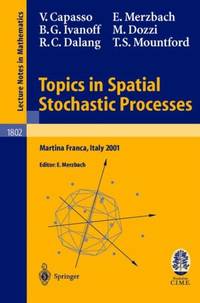Topics in Spatial Stochastic Processes : Lectures given at the C.I.M.E. Summer School held in...
