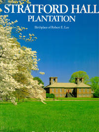 Stratford Hall Plantation: Birthplace of Robert E. Lee by Richard Cheek - Hardcover - 2000 - from Kenneth Mallory Bookseller. ABAA (SKU: 45912)