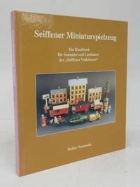cover of Seiffener Miniaturspielzeug: Ein Handbuch für Sammler und Liebhaber der "Seiffener Volkskunst"