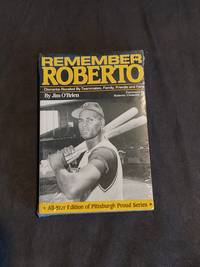 cover of Remember Roberto: Clemente Recalled By Teammates, Family, Friends and Fans (All-Star Edition of Pittsburgh Proud Series)