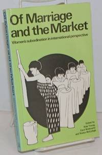 image of Of Marriage and the Market: women's subordination in international perspective
