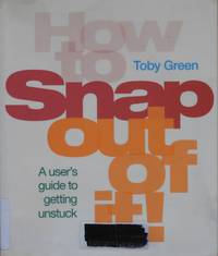 How to Snap out of it! de Toby Green - 2005