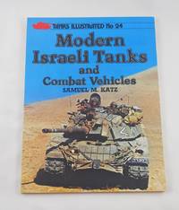 Modern Israeli Tanks and Combat Vehicles (Tanks Illustrated)