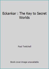Eckankar The Key To Secret Worlds By Paul Twitchell Paperback 1983 From Thriftbooks Sku G0914766864i5n00