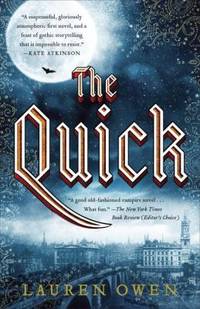 The Quick : A Novel