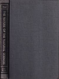 The Nature of the Natural Sciences by Nash, Leonard Kollender - 1963